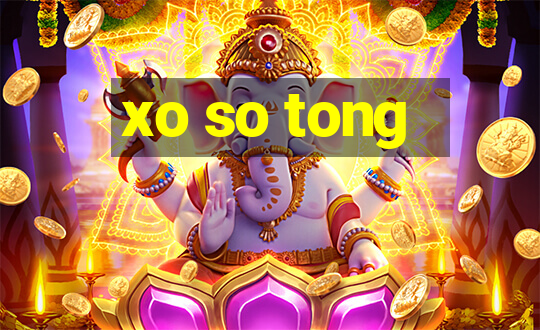 xo so tong