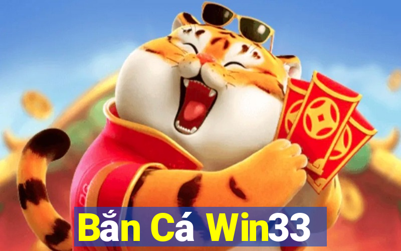 Bắn Cá Win33