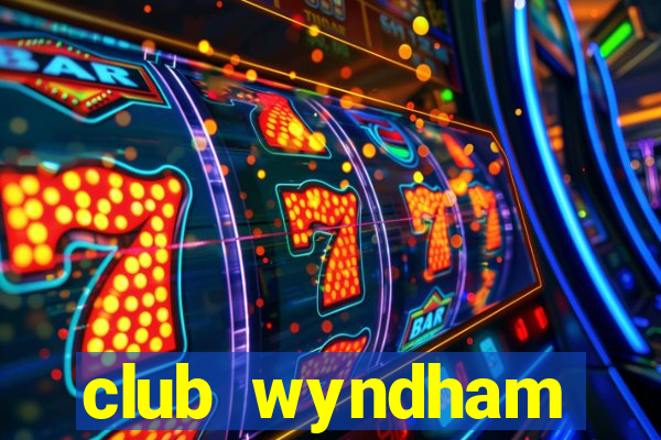 club wyndham skyline tower