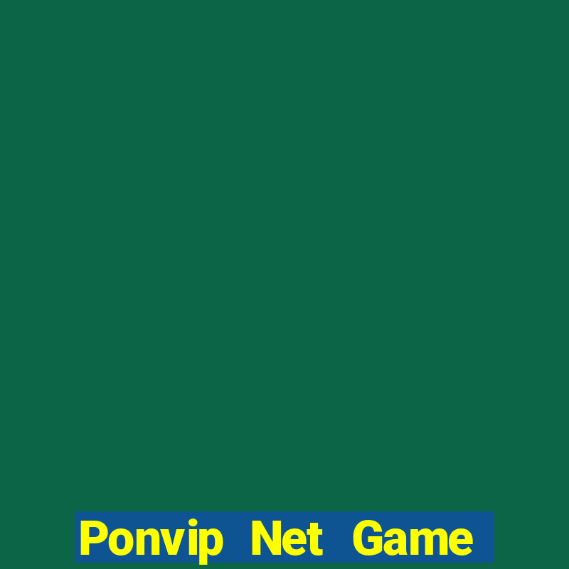 Ponvip Net Game Bài Nhất Vip