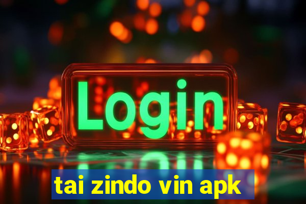 tai zindo vin apk