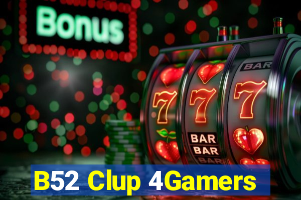 B52 Clup 4Gamers