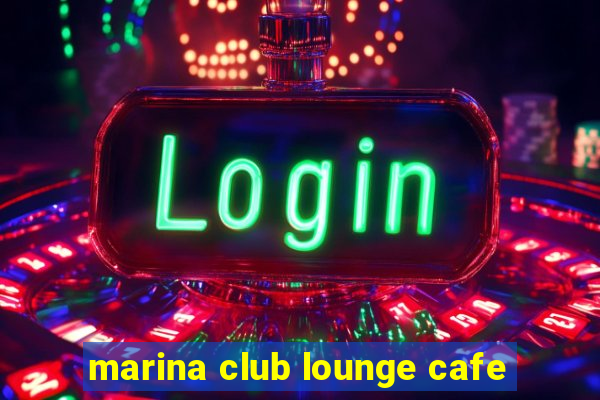 marina club lounge cafe