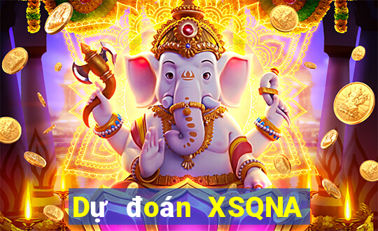 Dự đoán XSQNA ngày 17