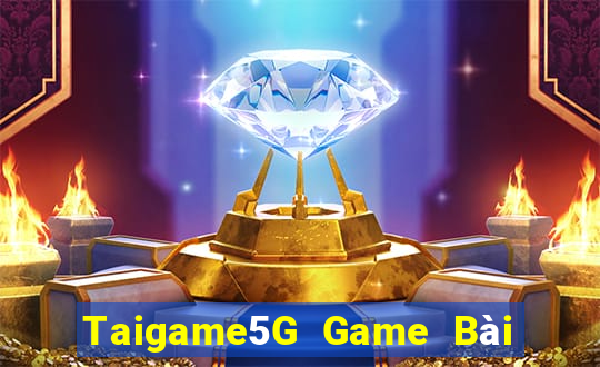 Taigame5G Game Bài Quốc Tế