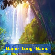 Game Long Game Bài Uống Rượu