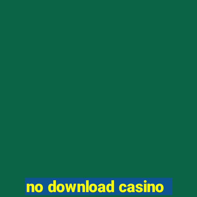 no download casino