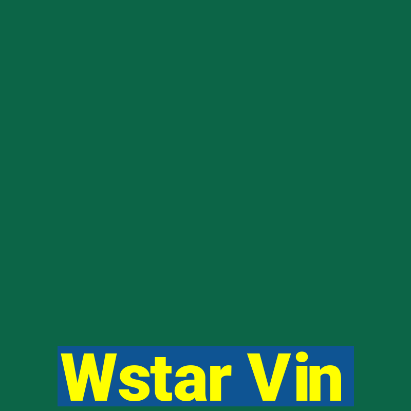 Wstar Vin