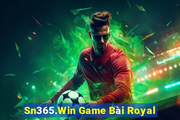 Sn365.Win Game Bài Royal