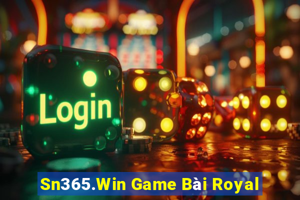 Sn365.Win Game Bài Royal