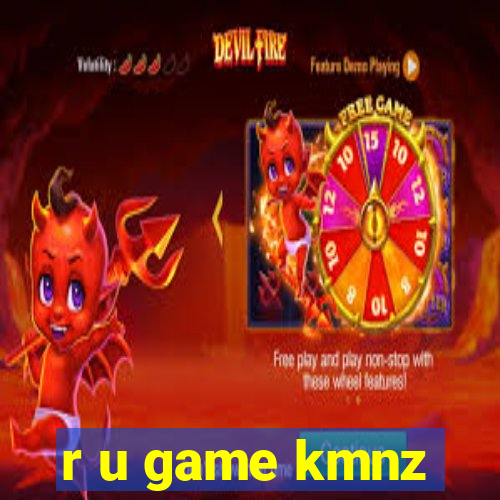 r u game kmnz