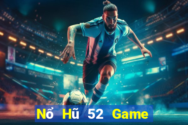 Nổ Hũ 52 Game Bài 3C