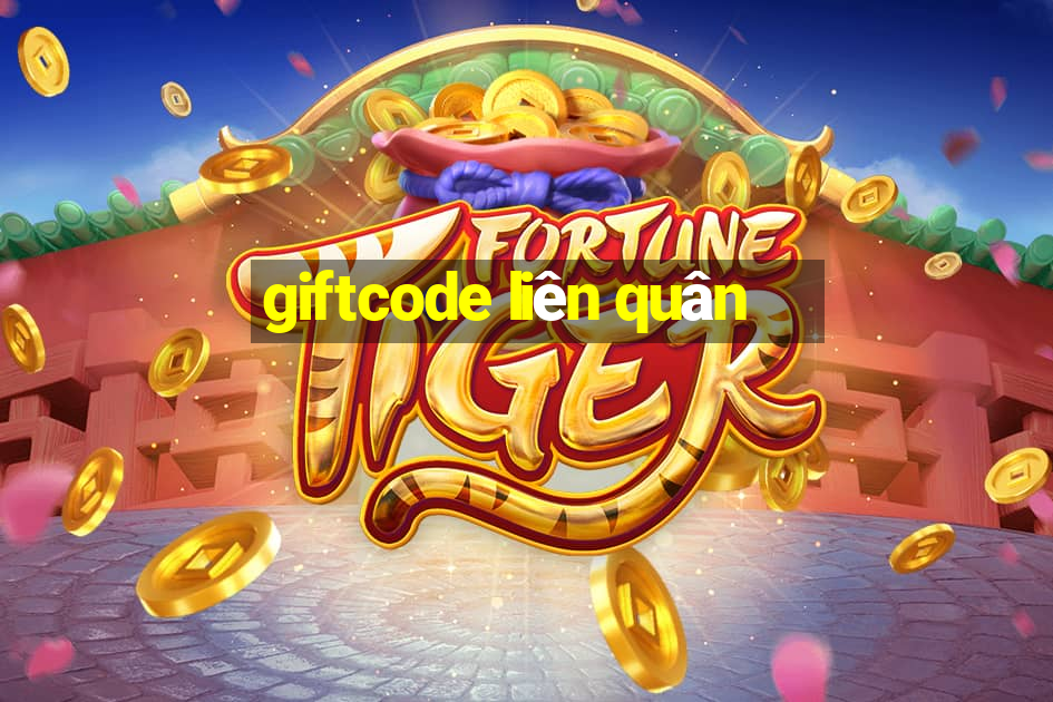 giftcode liên quân