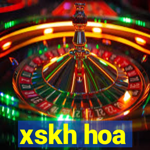 xskh hoa