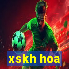 xskh hoa