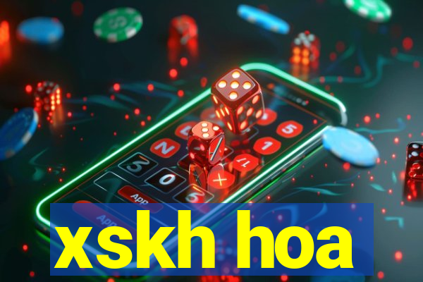 xskh hoa