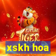 xskh hoa