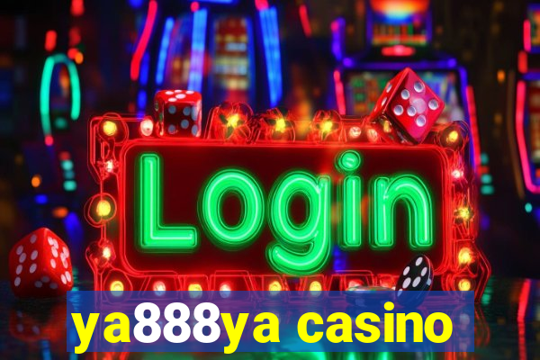 ya888ya casino