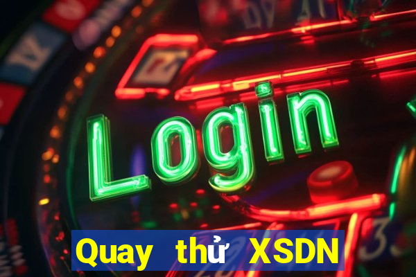 Quay thử XSDN Thứ 6