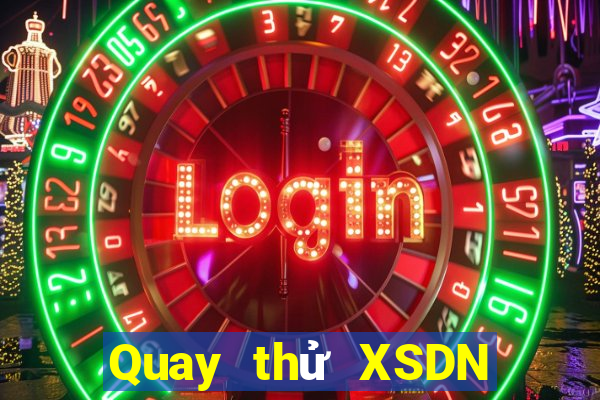 Quay thử XSDN Thứ 6