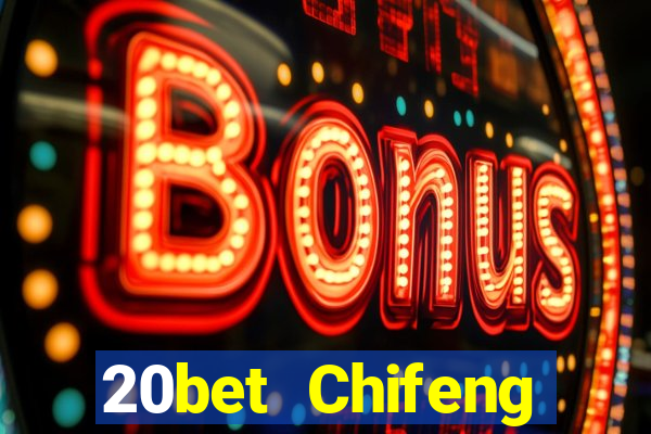 20bet Chifeng Xiangyun game bài