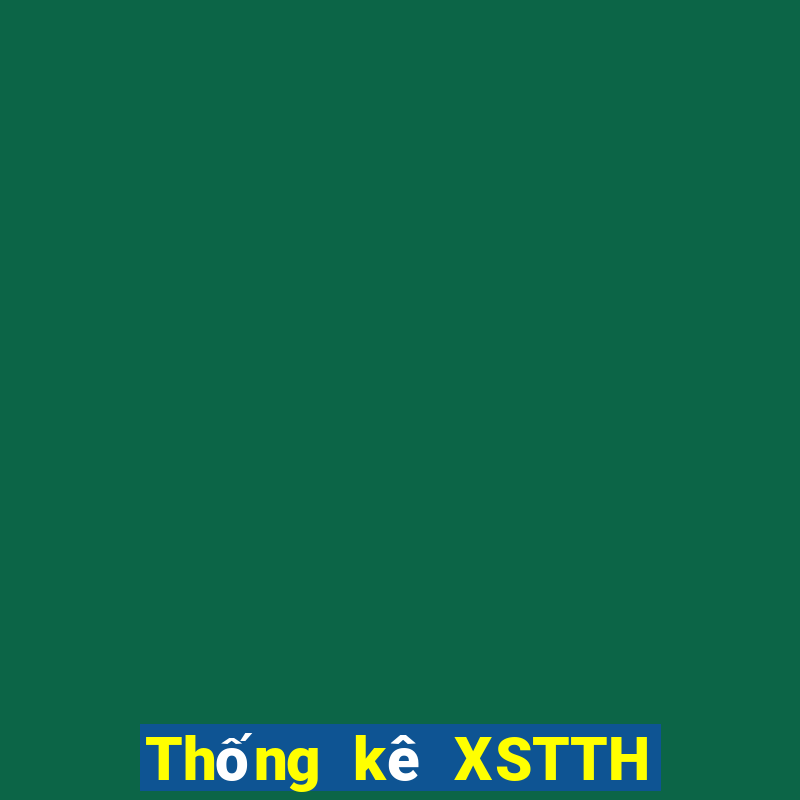 Thống kê XSTTH ngày 5