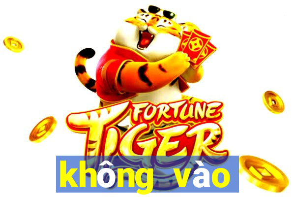 không vào được 12bet