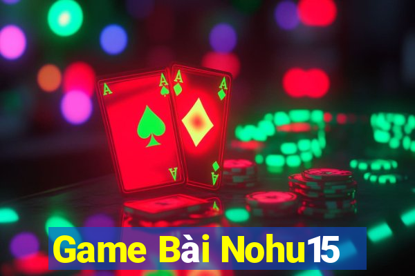 Game Bài Nohu15