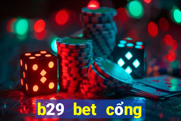 b29 bet cổng game quốc tế