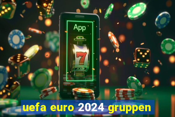 uefa euro 2024 gruppen