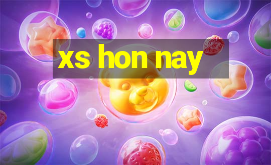 xs hon nay