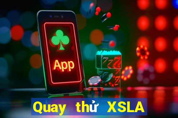 Quay thử XSLA ngày 10