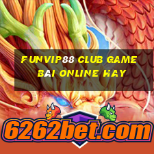 Funvip88 Club Game Bài Online Hay