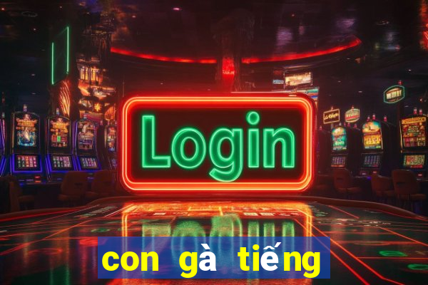 con gà tiếng anh là gì