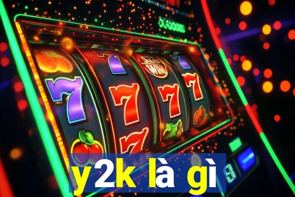 y2k là gì