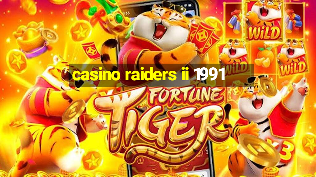 casino raiders ii 1991