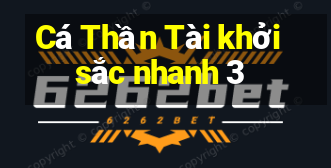 Cá Thần Tài khởi sắc nhanh 3