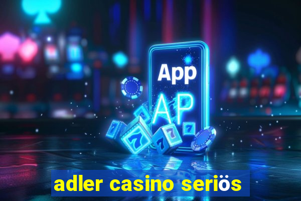 adler casino seriös