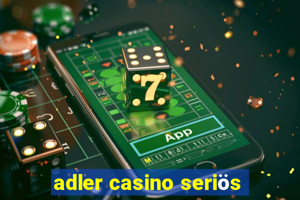 adler casino seriös