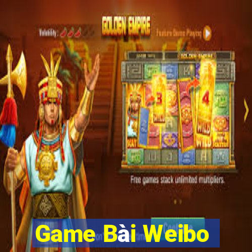 Game Bài Weibo