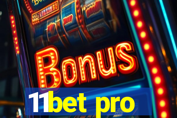 11bet pro