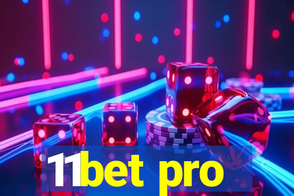 11bet pro