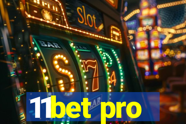 11bet pro