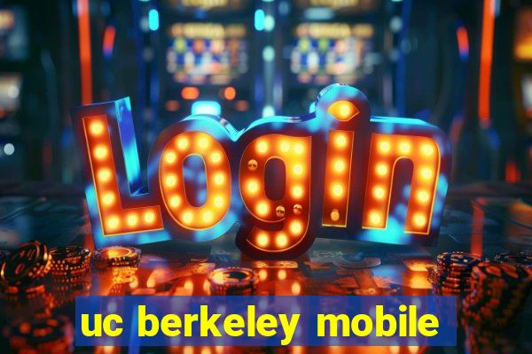 uc berkeley mobile