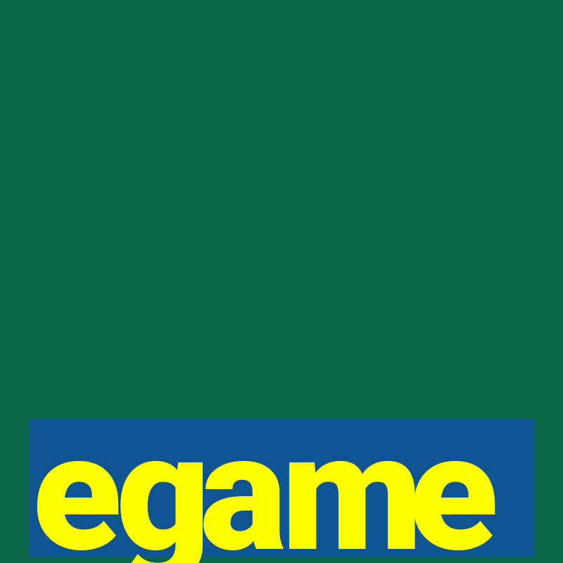 egame