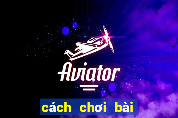 cách chơi bài poker việt nam