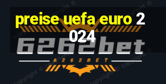 preise uefa euro 2024