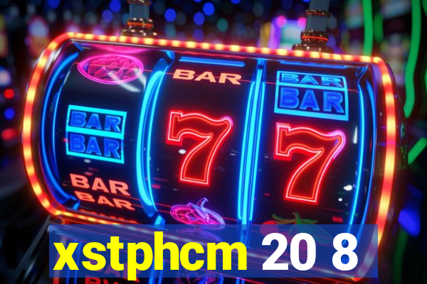 xstphcm 20 8