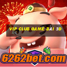 Vip Club Game Bài 3D