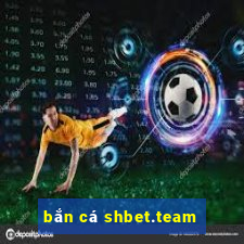 bắn cá shbet.team